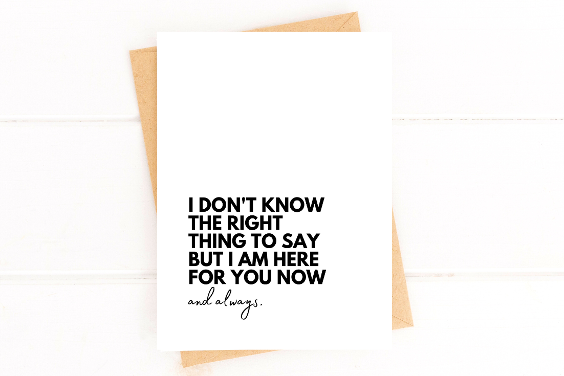 I Don't Know What to Say Here For You Support Card image 1