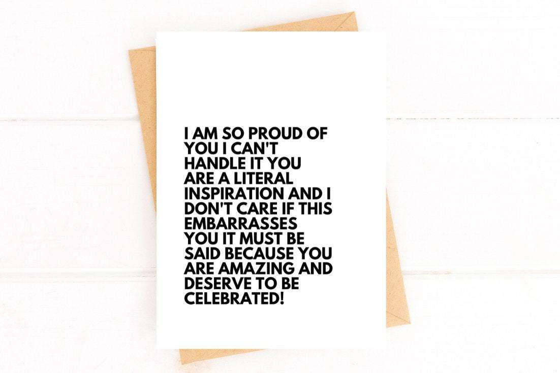 I am So Proud of You I Can't Handle It Encouragement Congratulations Card image 1