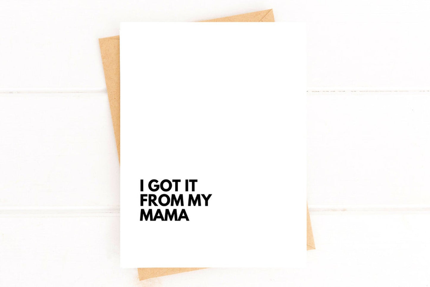 Got It From My Mama Mother's Day Card, Funny Mom Card image 0