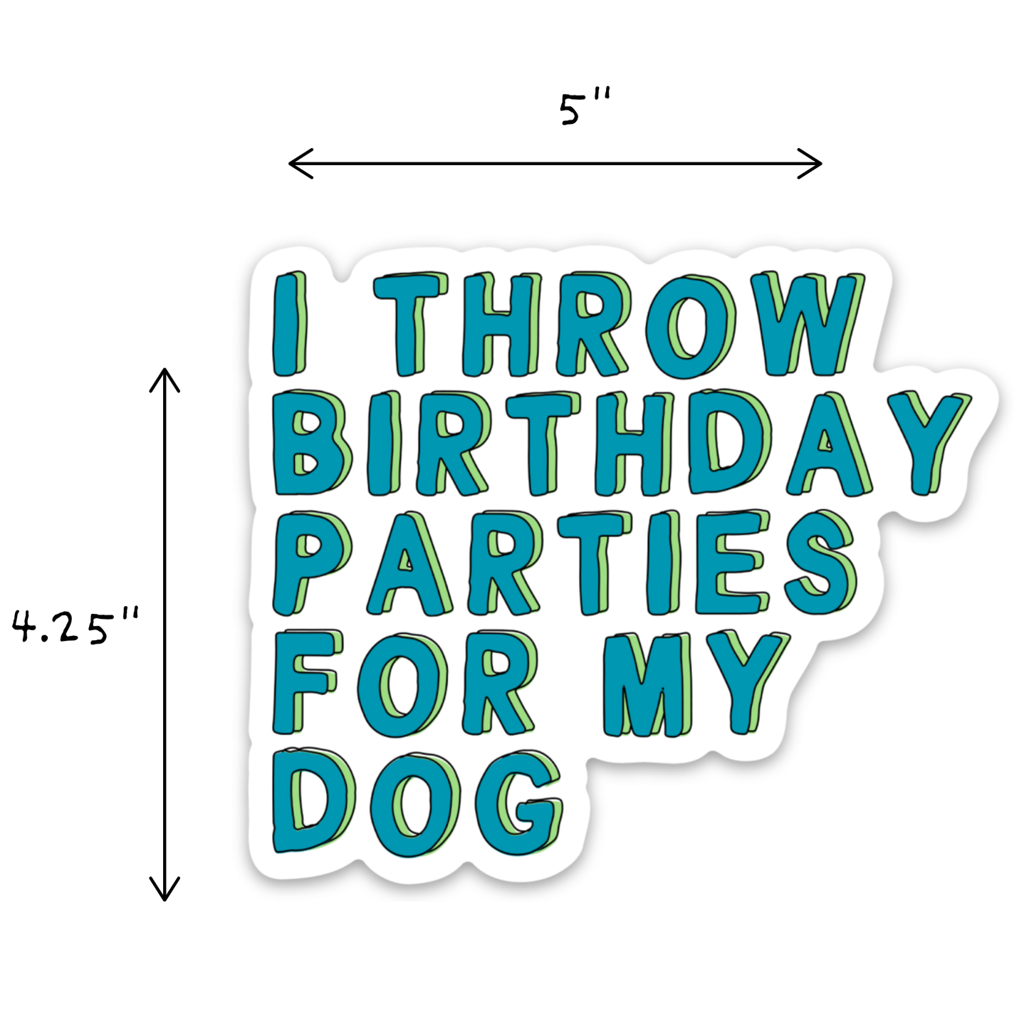 I Throw Birthday Parties for My Dog – Pet Parent Car Magnet