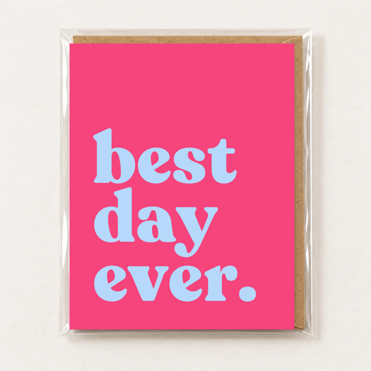 Best Day Ever Greeting Card – Bright Pink Birthday Card