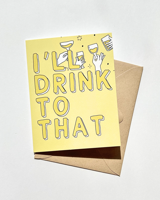 I'll Drink to That Congratulations Card Engagement Wedding image 0