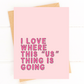 I Love This Us Thing Cute Valentine's Day Card Sweet Funny Card for New Couple image 1