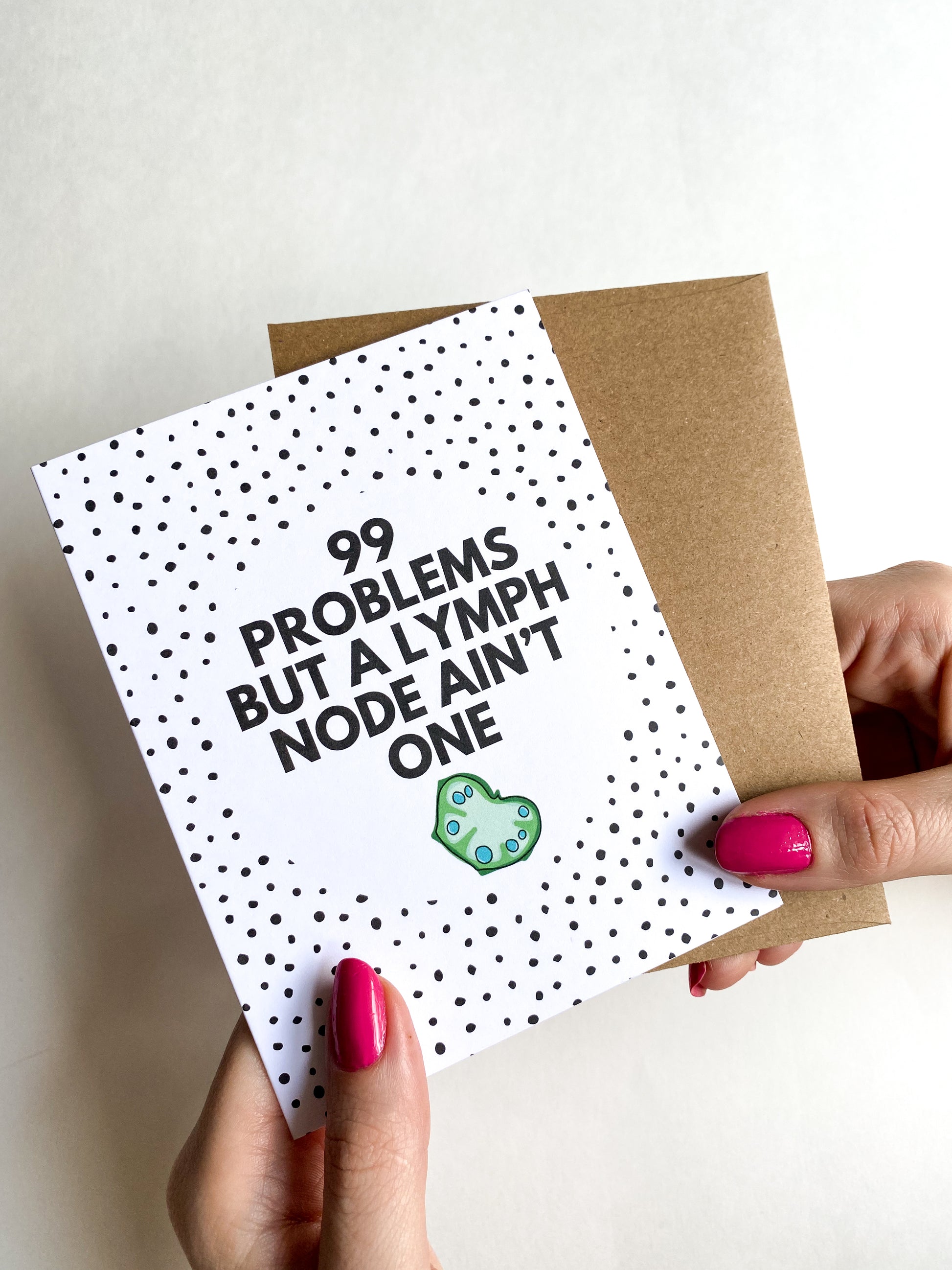 99 Problems But a Lymph Node Ain't One Lymphoma Cancer Get Well Card image 0