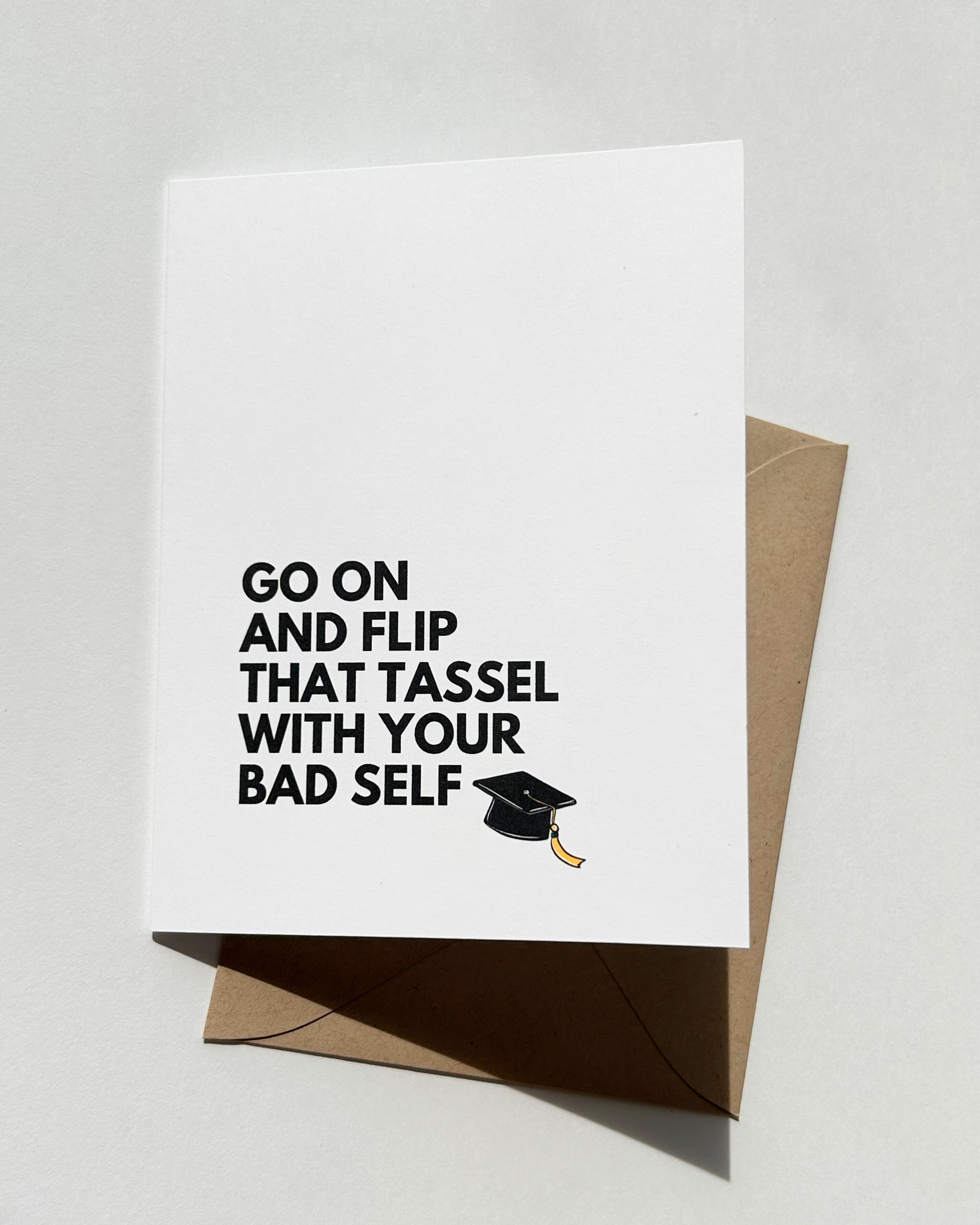 Go on and Flip That Tassel With Your Bad Self Funny Graduation Card image 0