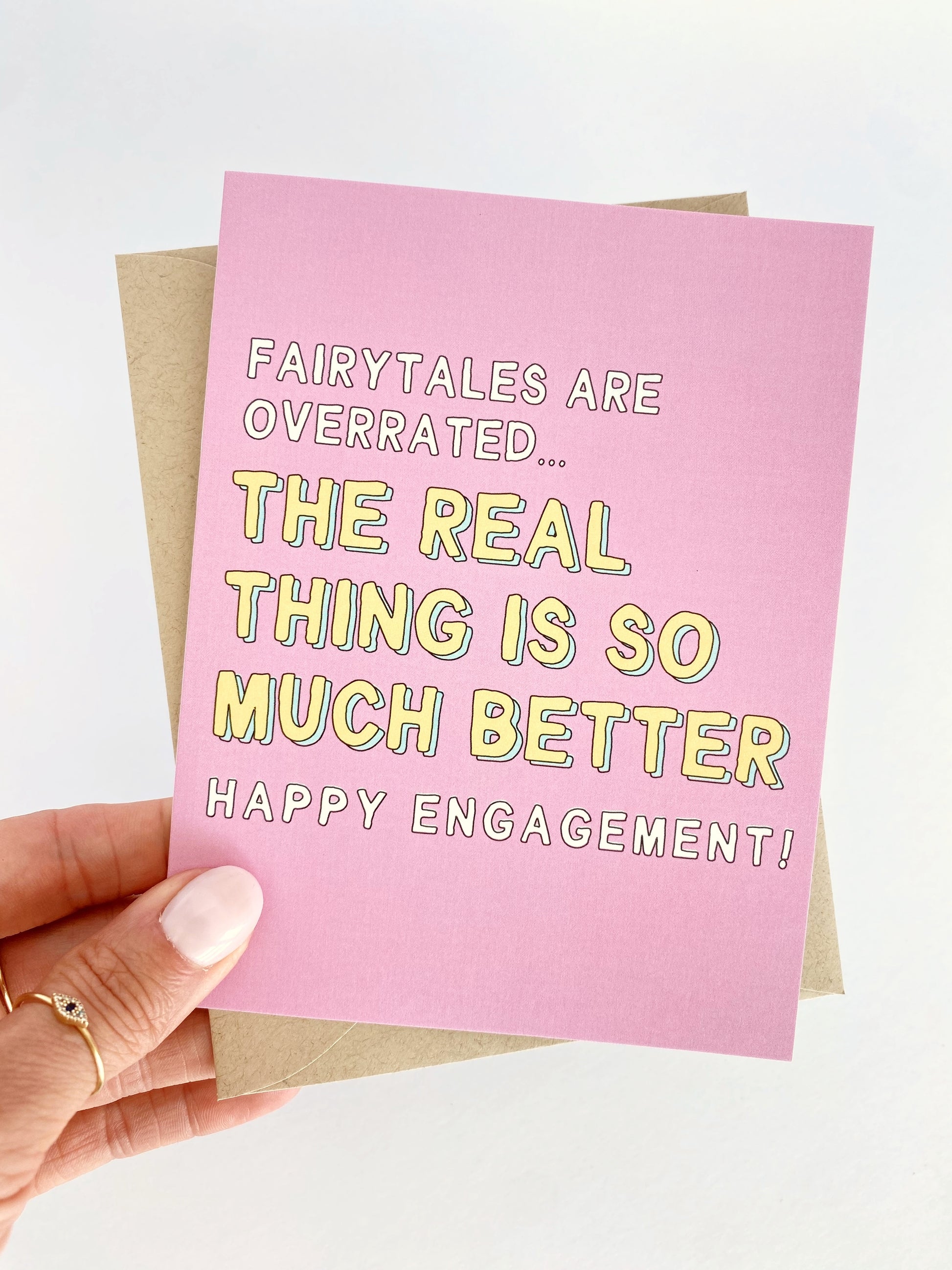 Fairytales Are Overrated The Real Thing is Better Engagement Card image 0