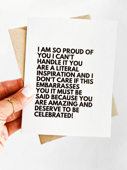I am So Proud of You I Can't Handle It Encouragement Congratulations Card image 0