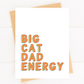 Big Cat Dad Energy New Cat Parent Card Kitten Shower image 0