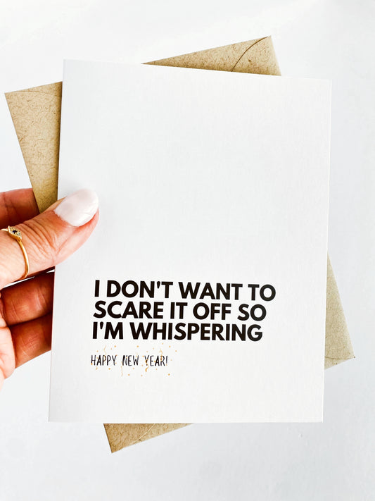 I Don't Want to Scare it Off So I'm Whispering Funny 2023 New Years Card image 0