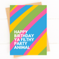 Happy Birthday Ya Filthy Party Animal Birthday Card for Friend image 2
