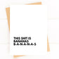 Bananas Card Miss You Card Love You Card image 0
