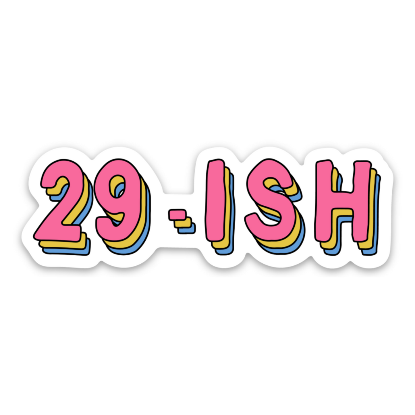 29-Ish Funny 30th Birthday Gift Vinyl Sticker image 0