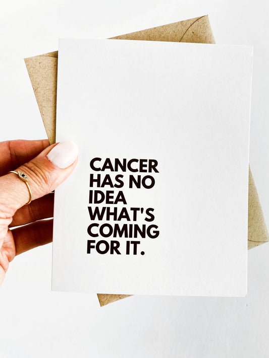 Cancer Has No Idea What's Coming Funny Cancer Card image 0